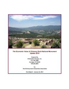 The Economic Value of Chimney Rock National Monument Update 2016 Prepared by Information Services, Inc. P.O. Box 2085 Durango, CO 81302