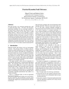 Appears in the Proceedings of the Third Symposium on Operating Systems Design and Implementation, New Orleans, USA, FebruaryPractical Byzantine Fault Tolerance Miguel Castro and Barbara Liskov Laboratory for Compu