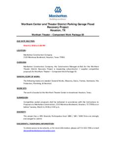 Wortham Center and Theater District Parking Garage Flood Recovery Project Houston, TX Wortham Theater – Component Work Package 05 DUE DATE AND TIME: March 6, 2018 at 2:00 PM