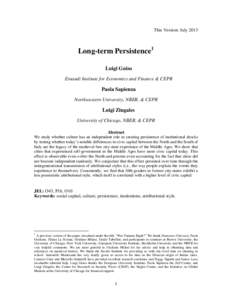 This Version: July[removed]Long-term Persistence1 Luigi Guiso Einaudi Institute for Economics and Finance & CEPR