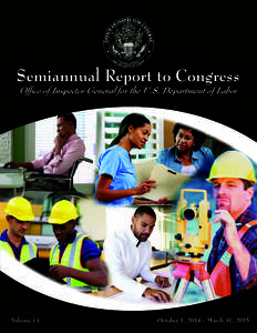 Office of Inspector General for the U.S. Department of Labor - Semiannual Report to Congress Volume 73