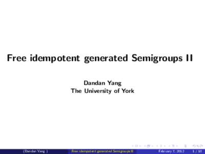 Algebra / Mathematics / Semigroup theory / Algebraic structures / Semigroup / Inverse element / Maximal subgroup / Idempotent / Inverse semigroup / Semigroup with involution