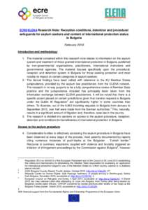ECRE/ELENA Research Note: Reception conditions, detention and procedural  safeguards for asylum seekers and content of international protection status in Bulgaria February 2016 Introduction and methodology