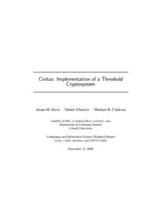 Civitas: Implementation of a Threshold Cryptosystem Adam M. Davis  Dmitri Chmelev
