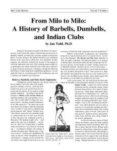 IRON GAME HISTORY  VOLUME 3 NUMBER 6 From Milo to Milo: A History of Barbells, Dumbells,