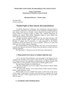 Muslim Pupils in State Schools: Recommendations of the Canton of Zurich Name of organisation: Department of Education, Canton of Zurich Educational Directive – Zurich Canton December 2007