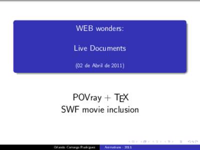 WEB wonders: Live Documents (02 de Abril de[removed]POVray + TEX SWF movie inclusion