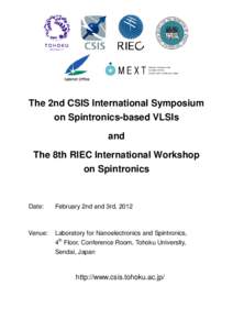 The 2nd CSIS International Symposium on Spintronics-based VLSIs and The 8th RIEC International Workshop on Spintronics