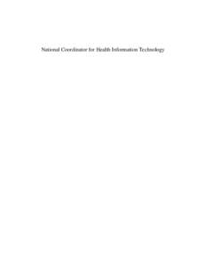 National Coordinator for Health Information Technology  LETTER FROM THE NATIONAL COORDINATOR I am pleased to present the fiscal year (FYBudget Justification for the Office of the National Coordinator for Health I