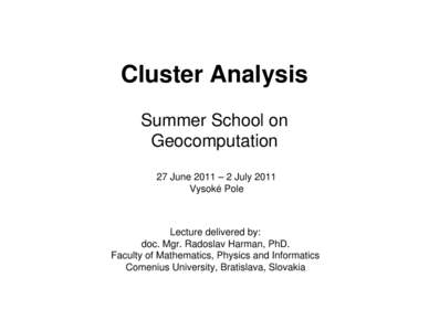 Means / Cluster analysis / K-means clustering / Hierarchical clustering / Medoid / K-medoids / Centroid / Determining the number of clusters in a data set / K-medians clustering