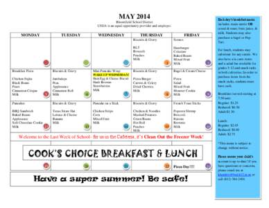 MAY[removed]Each day’s breakfast menu includes: main entrée OR cereal & toast; fruit; juice; & milk. Students may also