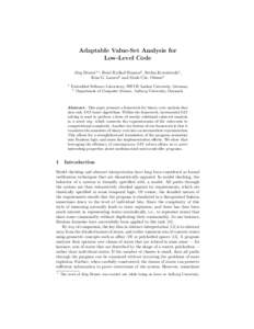 Adaptable Value-Set Analysis for Low-Level Code J¨ org Brauer1? , Ren´e Rydhof Hansen2 , Stefan Kowalewski1 , Kim G. Larsen2 and Mads Chr. Olesen2 1
