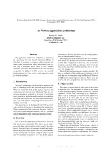 In Proceedings of the 39th IEEE Computer Society International Conference, pp. 156–161, San Francisco, 1994. Copyright  1994 IEEE The Newton Application Architecture Walter R. Smith Apple Computer, Inc.