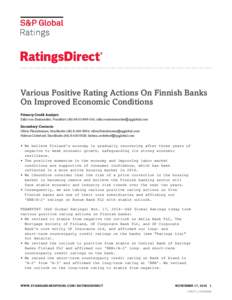 Various Positive Rating Actions On Finnish Banks On Improved Economic Conditions Primary Credit Analyst: Salla von Steinaecker, Frankfurt164;  Secondary Contacts: Olivia F