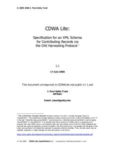 © J. Paul Getty Trust  CDWA Lite: Specification for an XML Schema for Contributing Records via the OAI Harvesting Protocol 1