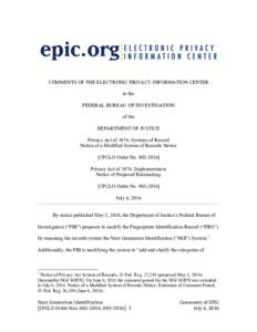 COMMENTS OF THE ELECTRONIC PRIVACY INFORMATION CENTER to the FEDERAL BUREAU OF INVESTIGATION of the DEPARTMENT OF JUSTICE Privacy Act of 1974; Systems of Record