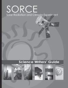 SORCE  Solar Radiation and Climate Experiment Science Writers’ Guide