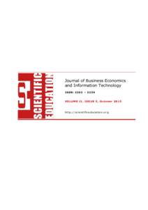 Journal of Business Economics and Information Technology IS S N : 2 39 3 – 32 59 VO L UME I I, IS S UE 5 , O c to be rh ttp:// s ci en ti fi c edu c ati on . o rg