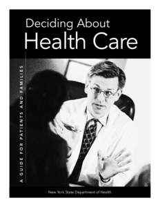 Deciding about Health Care - A Guide for Patients and Families