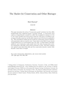 The Market for Conservation and Other Hostages  Bård Harstad[removed]Abstract This paper introduces the notion of 