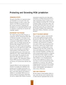 Protecting and Extending WGA Jurisdiction educational outreach has also taken place at Sundance and Film Independent Screenwriter and Producer Labs, as well as at academic institutions including USC, UCLA and Columbia Co