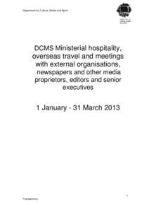 Department for Culture, Media and Sport  DCMS Ministerial hospitality, overseas travel and meetings with external organisations,