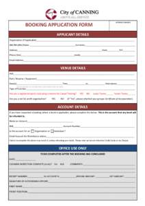 REFERENCE NUMBER  BOOKING APPLICATION FORM APPLICANT DETAILS  Organisation (if Applicable)_________________________________________________________________________________