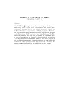 LECTURE 1. ARITHMETIC OF ARTIN REPRESENTATIONS Abstract: The field Q Ą Q of algebraic numbers and its group G of symmetries occupy pride of place among the structures that number theorists seek to elucidate. It is by no