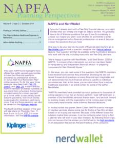 NAPFA Planning Perspectives Volume 9 | Issue 3 | October 2014 Finding a Fee-Only Advisor.......................2 Five Ways to Reduce Healthcare Expenses in Retirement.........................................3-4