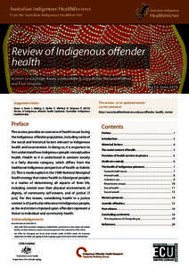 Australian Indigenous HealthReviews From the Australian Indigenous HealthInfoNet Review of Indigenous offender health Jocelyn Grace, Ineke Krom, Caitlin Maling, Tony Butler, Richard Midford