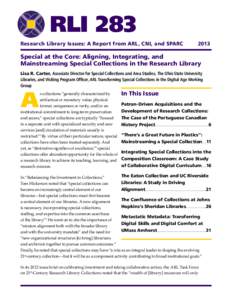 RLI 283 Research Library Issues: A Report from ARL, CNI, and SPARCSpecial at the Core: Aligning, Integrating, and