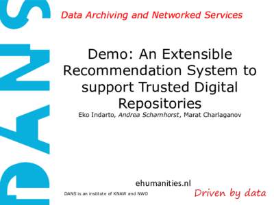 Data Archiving and Networked Services  Demo: An Extensible Recommendation System to support Trusted Digital Repositories
