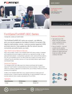 DATA SHEET  FortiGate/FortiWiFi® 80C Series High Performance UTM for Small Networks