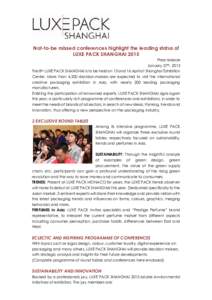 Not-to-be missed conferences highlight the leading status of LUXE PACK SHANGHAI 2015 Press release January 27th, 2015 The 8th LUXE PACK SHANGHAI is to be held on 15 and 16 April at Shanghai Exhibition Center. More than 4