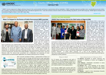 UNODC’s Country programme for Nigeria addresses drug and crime control priorities and focuses on partnerships with key stakeholders. CONIG’s expanding programme portfolio centers around judicial and prison reform, an