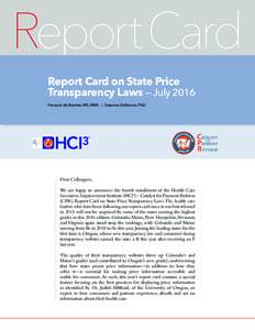 ReportCard | Why Payment Reform and HIT Interoperability Must Follow the Same Innovation Route Report Card on State Price Transparency Laws — July 2016 François de Brantes, MS, MBA | Suzanne Delbanco, PhD