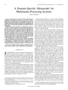 1284  IEEE TRANSACTIONS ON MULTIMEDIA, VOL. 9, NO. 6, OCTOBER 2007 A Domain-Specific Metamodel for Multimedia Processing Systems