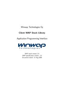 Winwap Technologies Oy Client WAP Stack Library Application Programming Interface WAP stack version 2.6 WAP specification version: 2.0