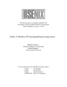 The following paper was originally published in the Proceedings of the 2nd USENIX Windows NT Symposium Seattle, Washington, August 3–4, 1998 Chime: A Windows NT based parallel processing system
