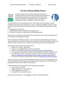 CZC 2014 Social Media Policy  Hashtag – #CZC2014 May 14, 2014