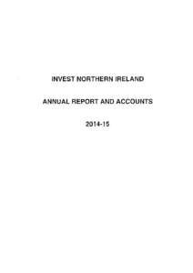 INVEST NORTHERN IRELAND ANNUAL REPORT AND ACCOUNTS INVEST NORTHERN IRELAND ANNUAL REPORT AND ACCOUNTS