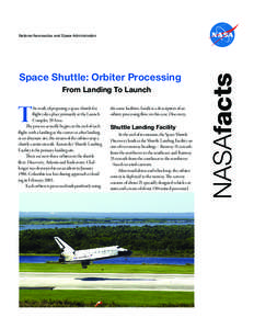Space Shuttle: Orbiter Processing From Landing To Launch T   he work of preparing a space shuttle for