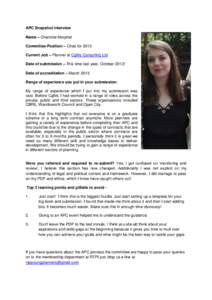 APC Snapshot Interview Name – Charlotte Morphet Committee Position – Chair for 2013 Current Job – Planner at CgMs Consulting Ltd Date of submission – This time last year, October 2012! Date of accreditation – M