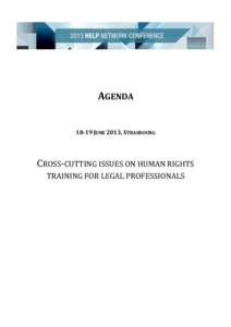 AGENDAJUNE 2013, STRASBOURG CROSS-CUTTING ISSUES ON HUMAN RIGHTS TRAINING FOR LEGAL PROFESSIONALS