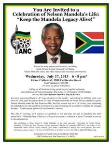 You Are Invited to a Celebration of Nelson Mandela’s Life: “Keep the Mandela Legacy Alive!” Join us for song, prayers and speakers, including South African Consul General Cyril Ndaba,