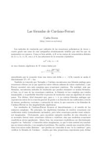 Las f´ormulas de Cardano-Ferrari Carlos Ivorra (http://www.uv.es/ivorra) Los m´etodos de resoluci´ on por radicales de las ecuaciones polin´omicas de tercer y