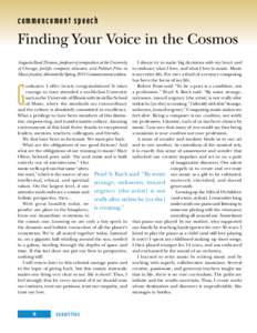 comm e n c e m e nt s pe e c h  Finding Your Voice in the Cosmos Augusta Read Thomas, professor of composition at the University of Chicago, prolific composer, educator, and Pulitzer Prize in Music finalist, delivered th