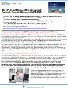 Case Study The 10th Annual Meeting of the International Society for Stem Cell Research (ISSCREvent name: The 10th Annual Meeting of the International Society for Stem Cell Research (ISSCROrganization: Inter