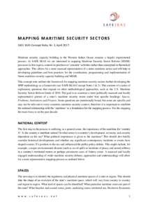 MAPPING MARITIME SECURITY SECTORS SAFE SEAS Concept Note, Nr. 3, AprilMaritime security capacity building in the Western Indian Ocean remains a largely experimental process. At SAFE SEAS we are interested in mappi