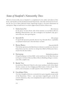 Some of Stanford’s Noteworthy Trees This list of noteworthy trees at Stanford is a compilation by the author and editors of this book, staﬀ members of the Stanford Grounds Department, and other interested tree lovers